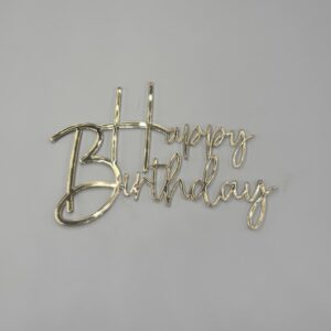 Acrylic,Happy Birthday topper.